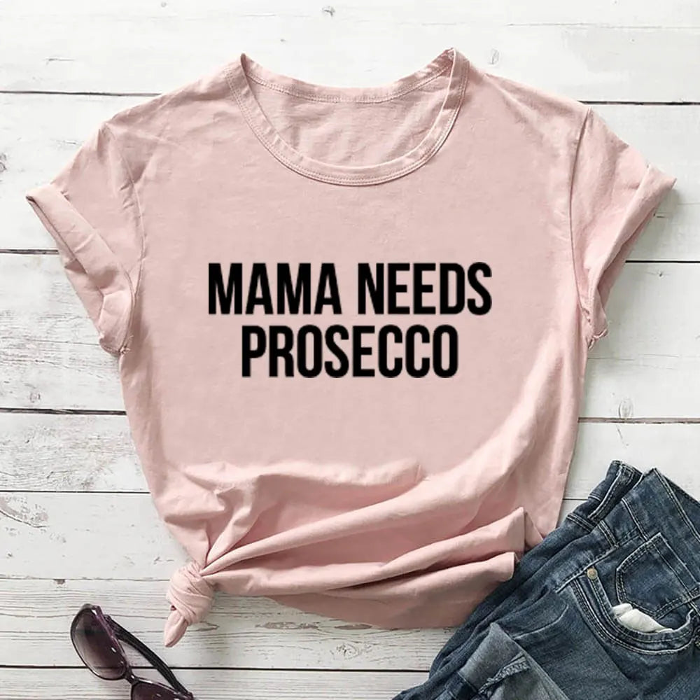 "MAMA NEEDS PROSECCO" T-Shirt