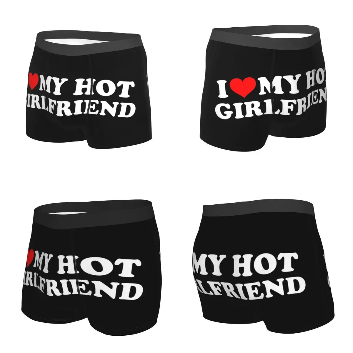 "I LOVE MY HOT GIRLFRIEND" Boxershorts