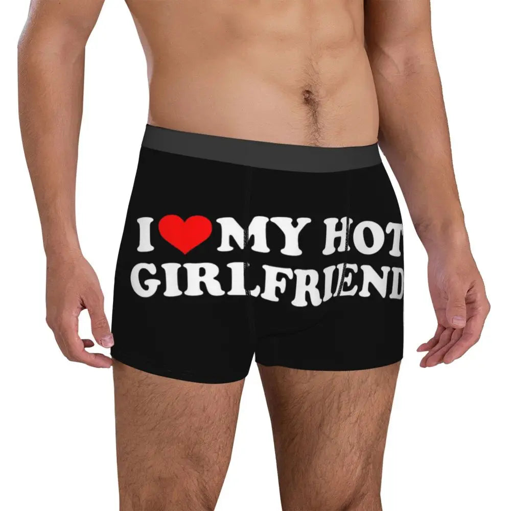 "I LOVE MY HOT GIRLFRIEND" Boxershorts