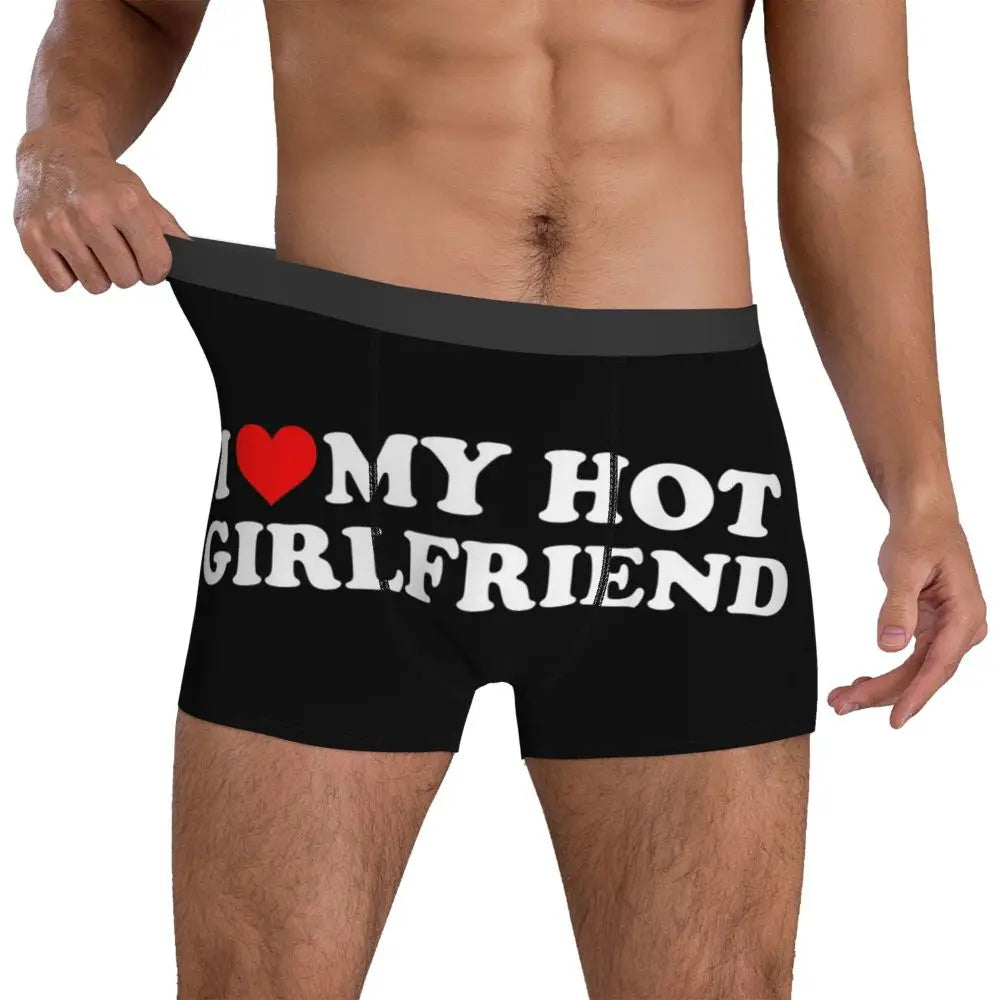 "I LOVE MY HOT GIRLFRIEND" Boxershorts