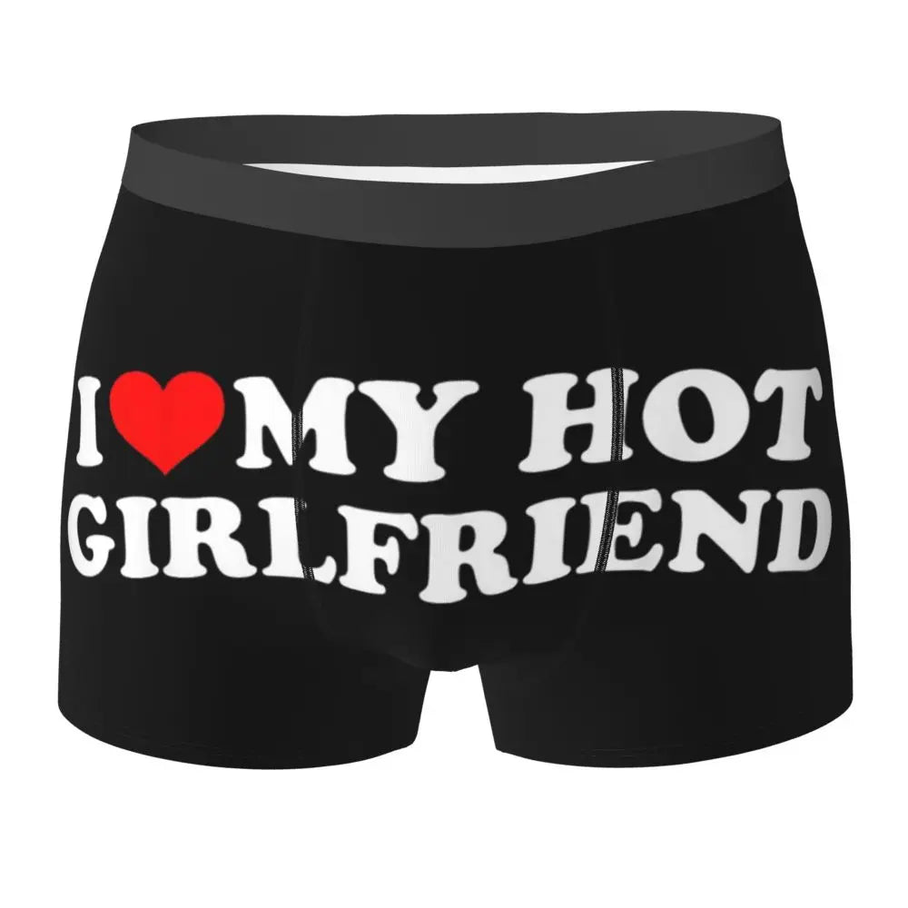 "I LOVE MY HOT GIRLFRIEND" Boxershorts